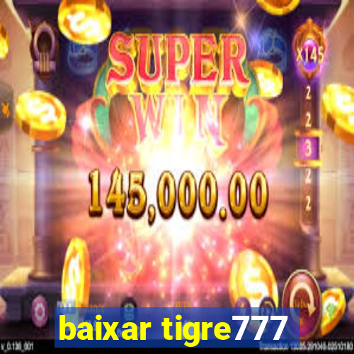 baixar tigre777