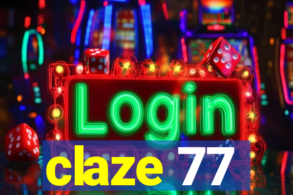 claze 77