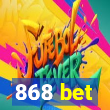 868 bet