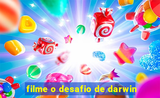 filme o desafio de darwin