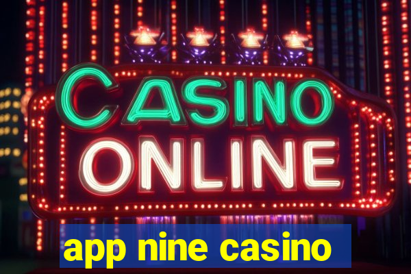 app nine casino