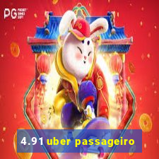 4.91 uber passageiro