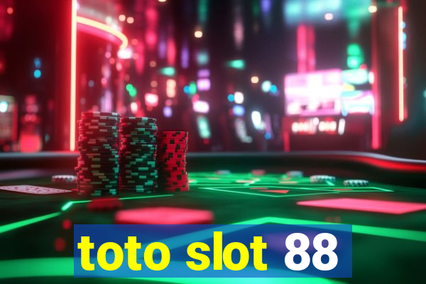 toto slot 88