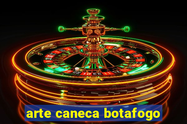 arte caneca botafogo