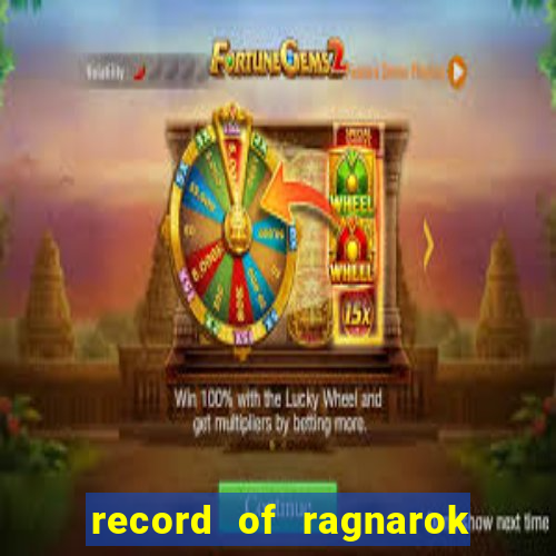 record of ragnarok 3 temporada