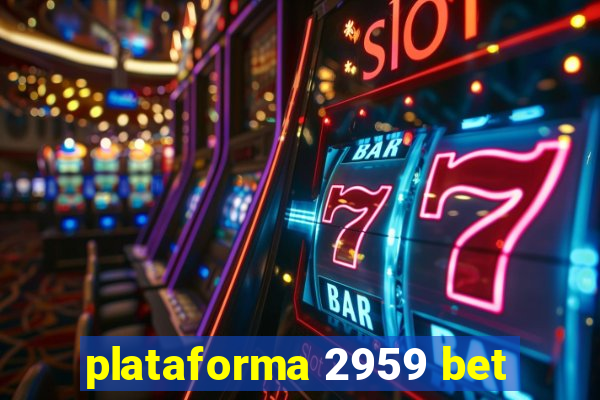 plataforma 2959 bet