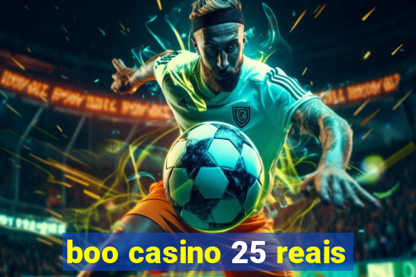 boo casino 25 reais