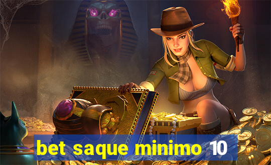 bet saque minimo 10