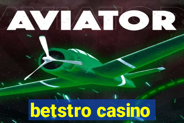 betstro casino