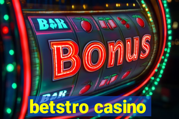 betstro casino