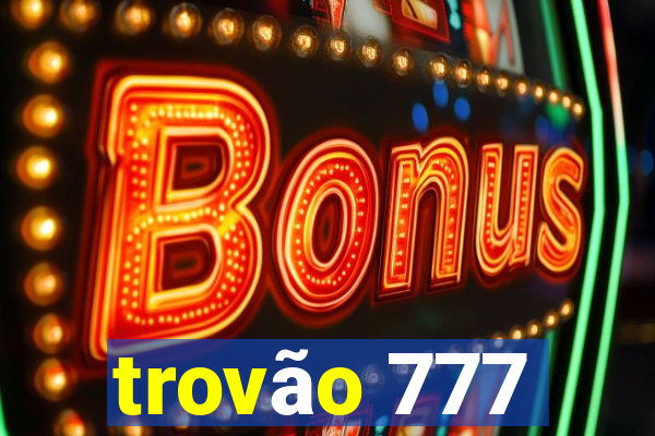 trovão 777