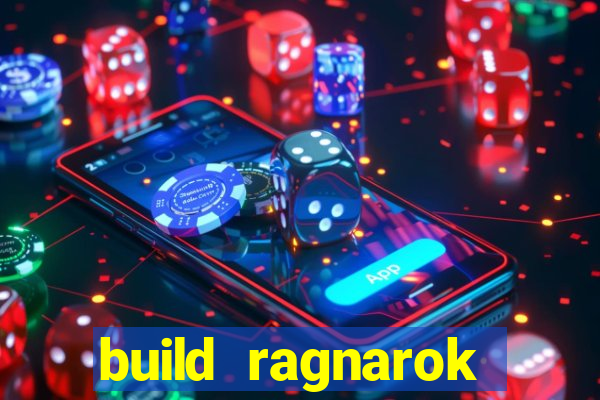 build ragnarok history reborn rag