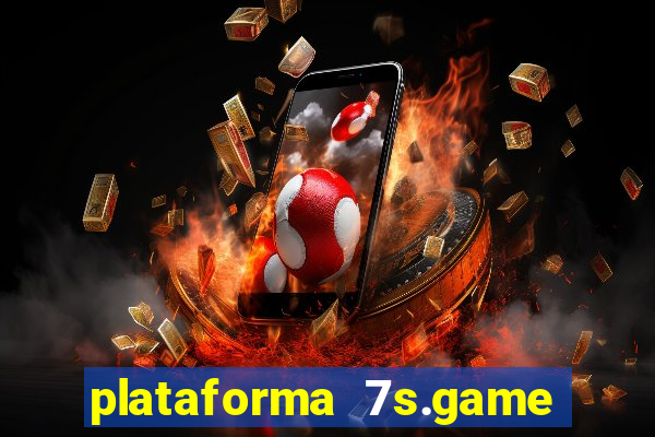 plataforma 7s.game paga mesmo