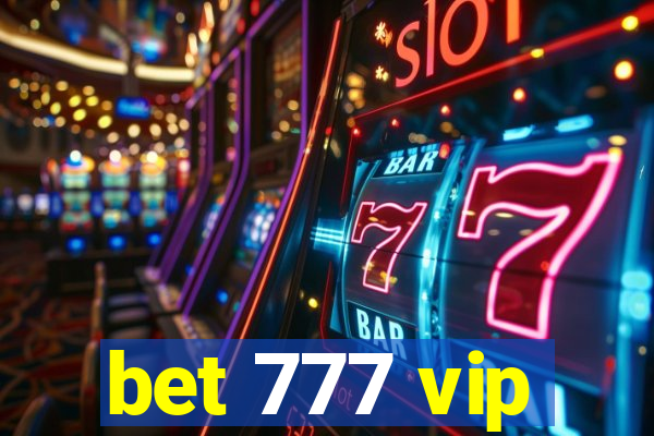 bet 777 vip