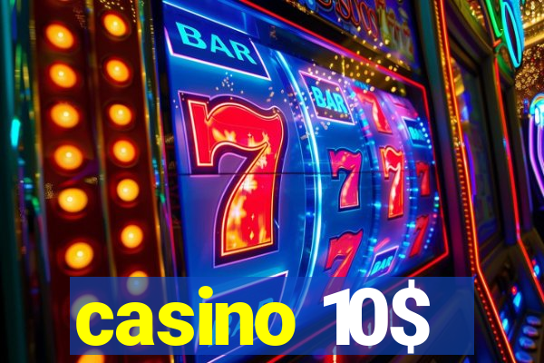 casino 10$