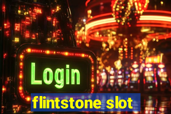 flintstone slot