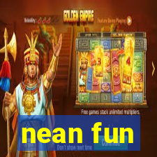 nean fun