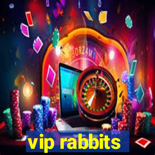 vip rabbits