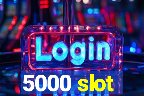 5000 slot