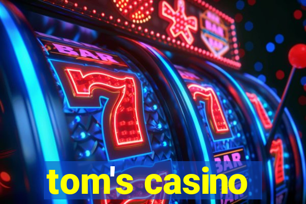 tom's casino