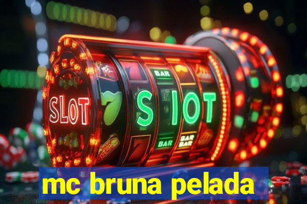 mc bruna pelada