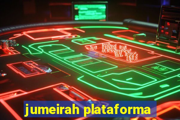 jumeirah plataforma