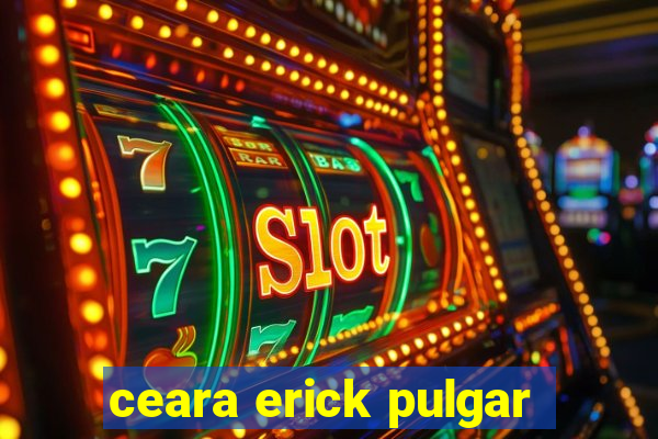 ceara erick pulgar