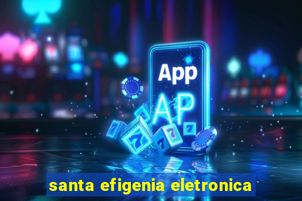 santa efigenia eletronica