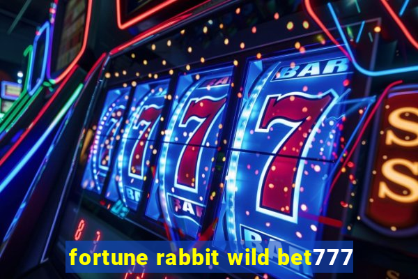 fortune rabbit wild bet777