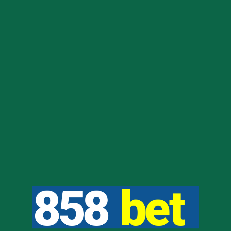 858 bet