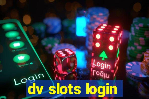 dv slots login