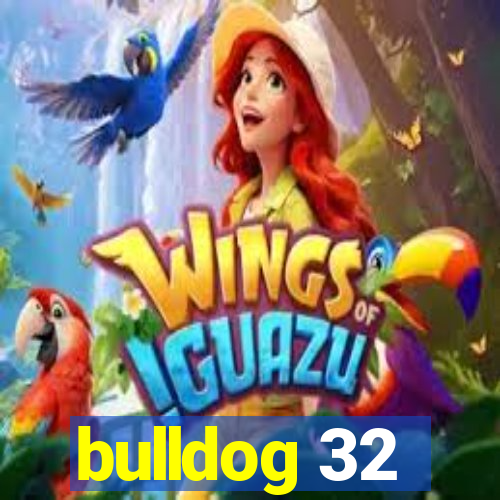 bulldog 32