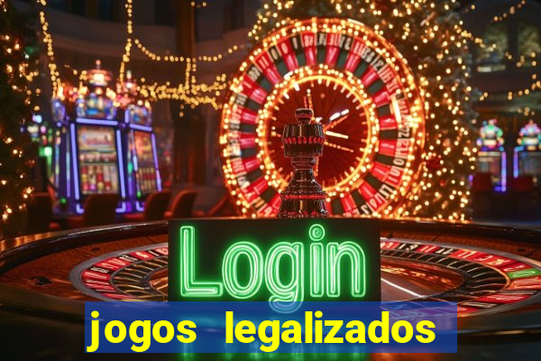 jogos legalizados no brasil