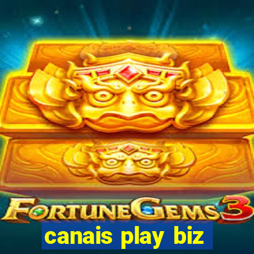 canais play biz