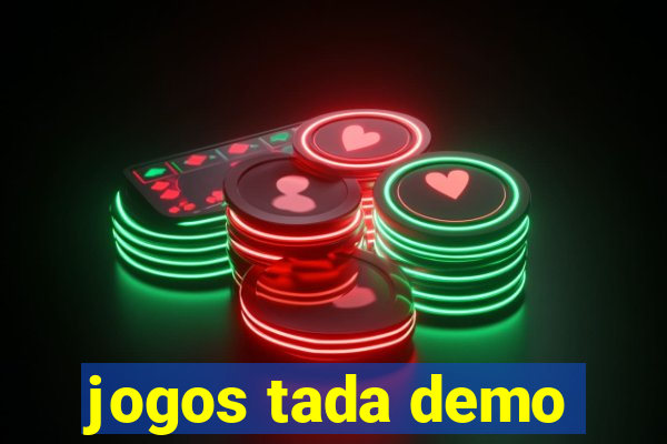 jogos tada demo