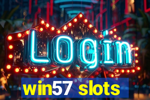 win57 slots