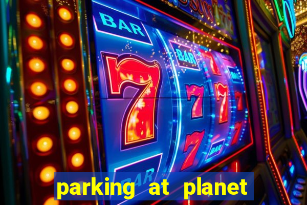 parking at planet hollywood resort and casino