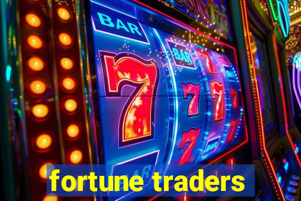 fortune traders