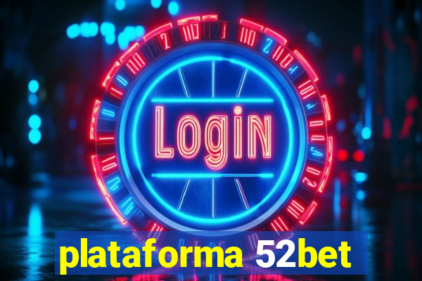 plataforma 52bet