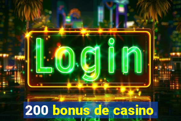 200 bonus de casino