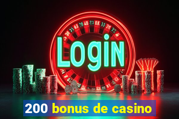 200 bonus de casino