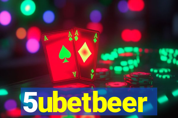 5ubetbeer