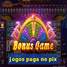 jogos paga no pix