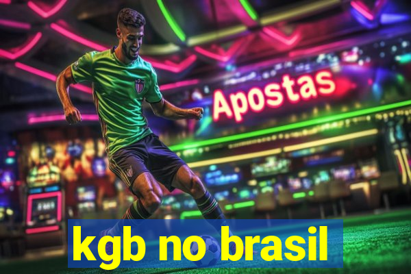 kgb no brasil