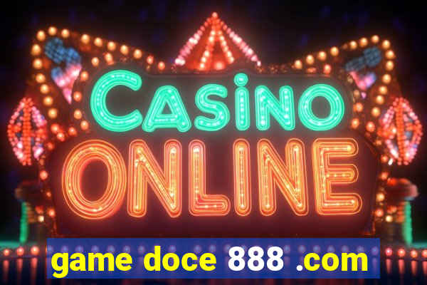 game doce 888 .com