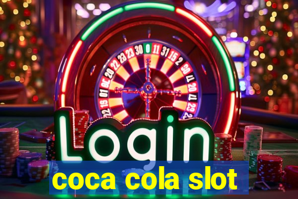 coca cola slot