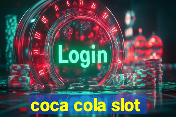 coca cola slot