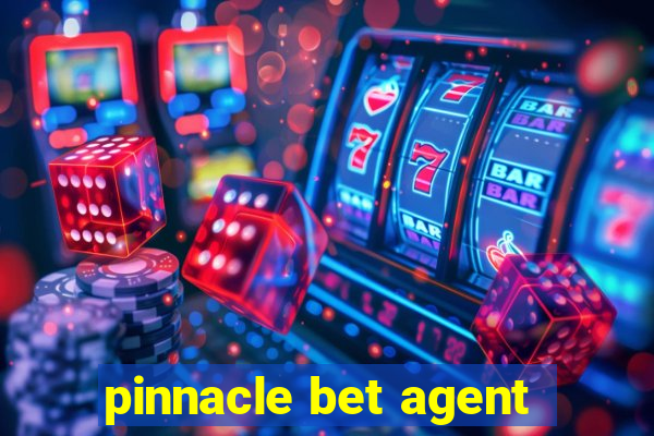 pinnacle bet agent