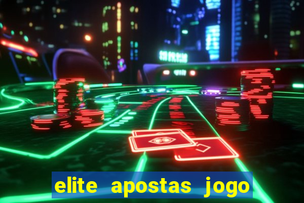 elite apostas jogo do bicho