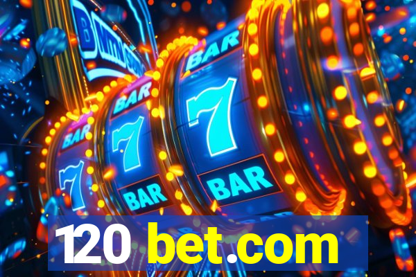 120 bet.com